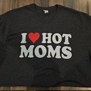 I ♥ Hot Mom's XL T-Shirt